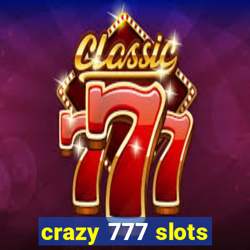 crazy 777 slots